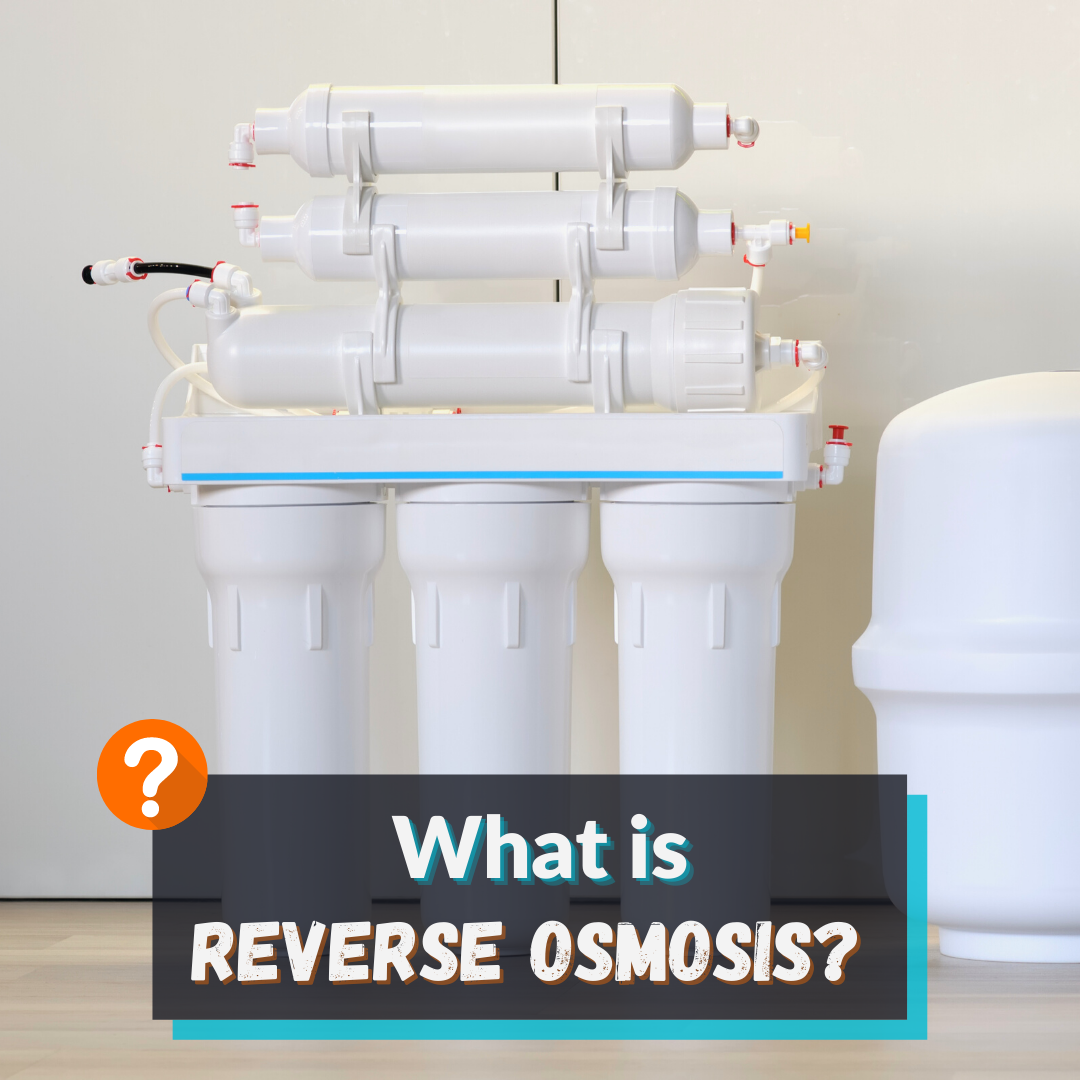 What Is Reverse Osmosis And How Does It Work?