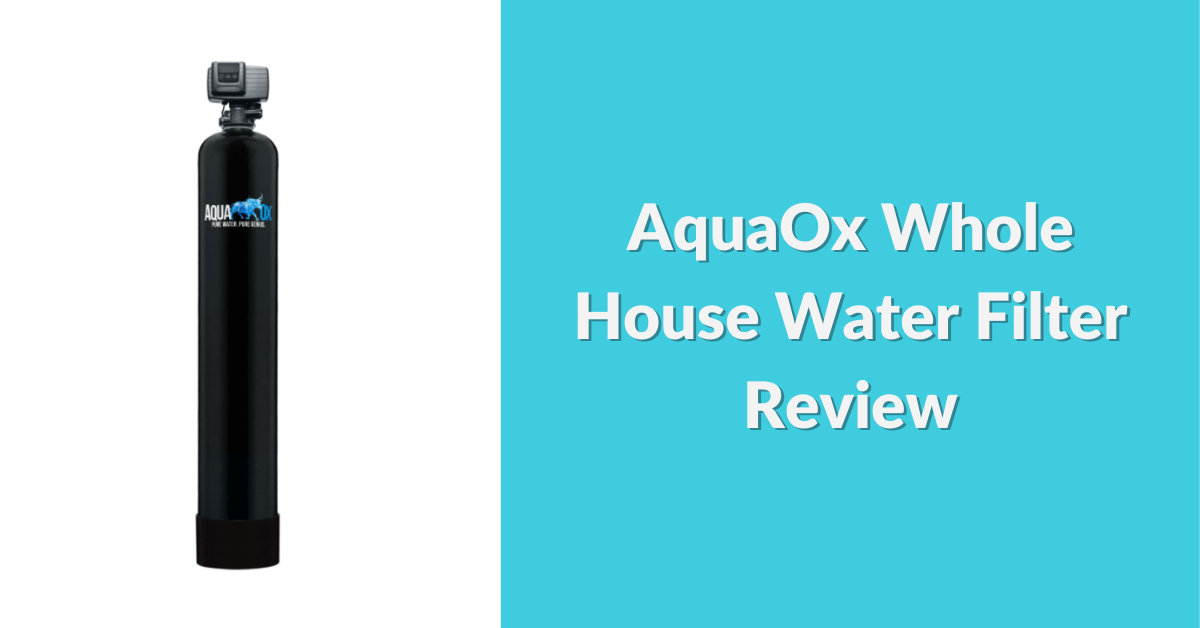 aquaox-whole-house-water-filter-review
