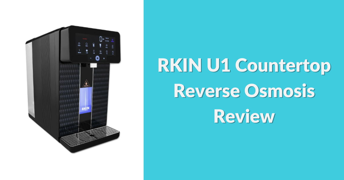 RKIN-U1-Countertop-Reverse-Osmosis-Review