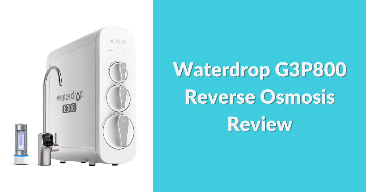 Waterdrop-G3P800-Reverse-Osmosis-Review