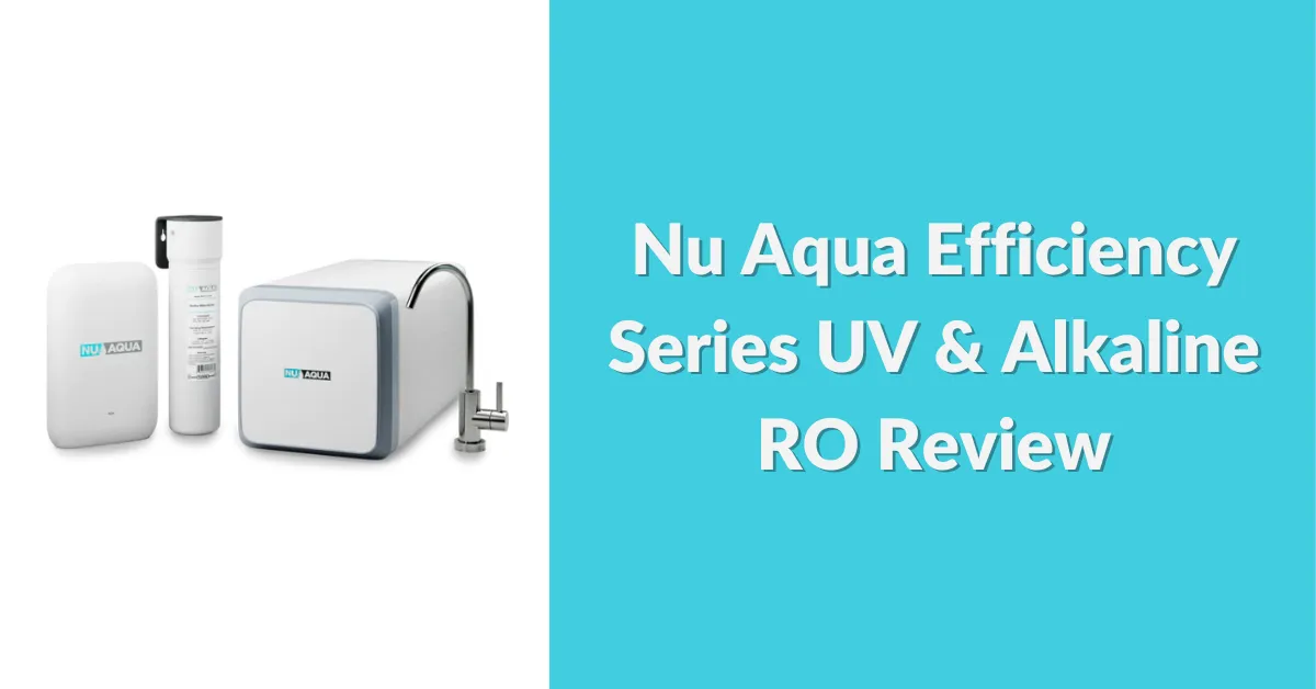 NU Aqua Efficiency Series UV & Alkaline RO System