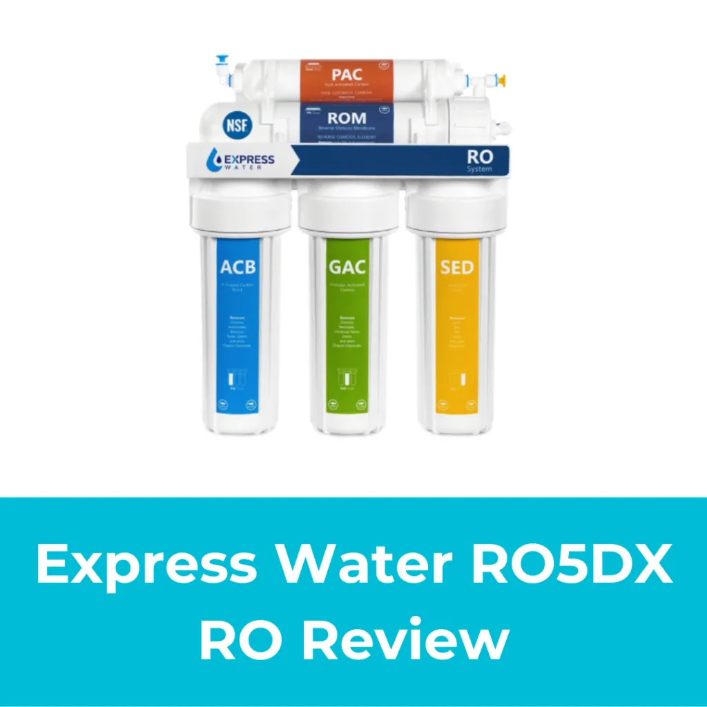 Express Water RO5DX RO Review