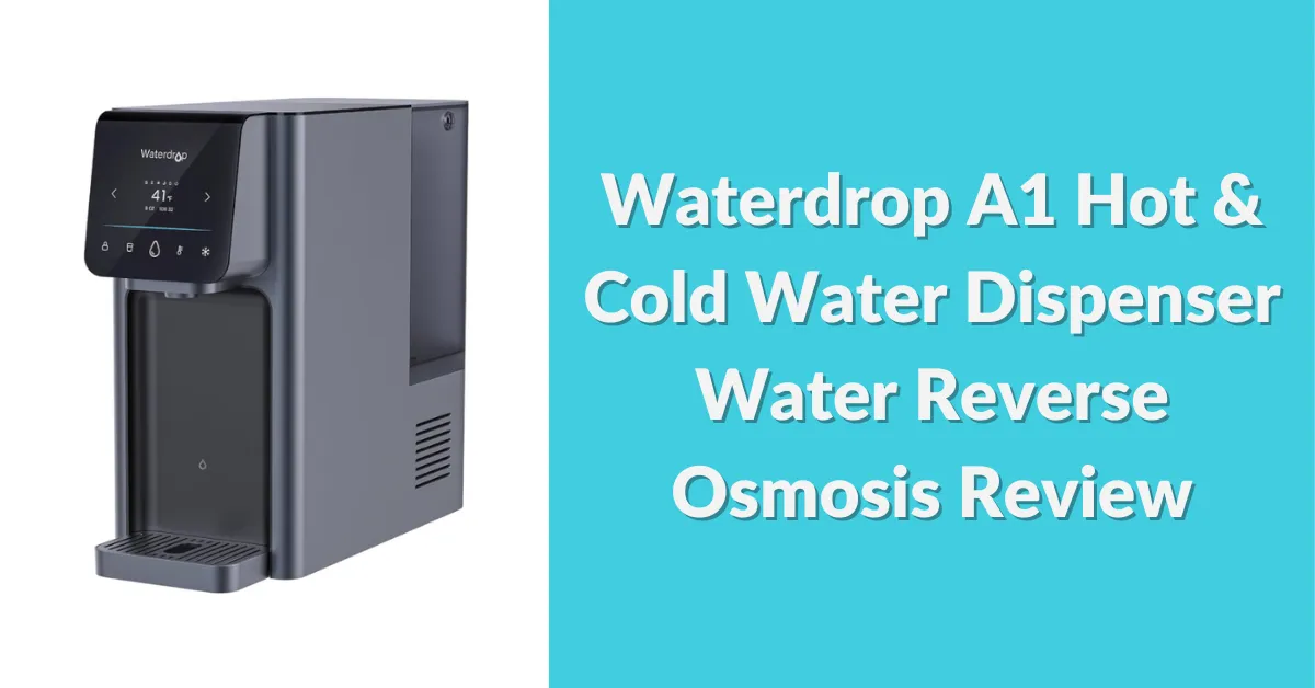 Waterdrop A1 Reverse Osmosis Review