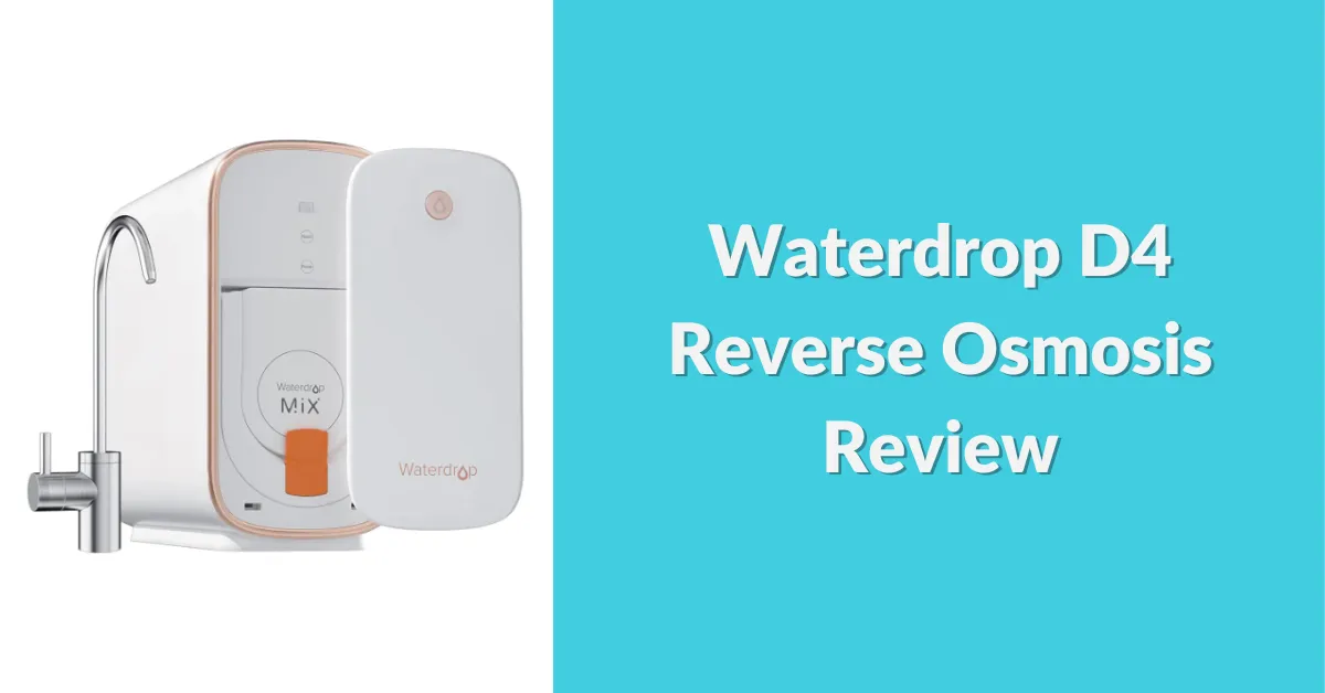 Waterdrop D4 Reverse Osmosis Review