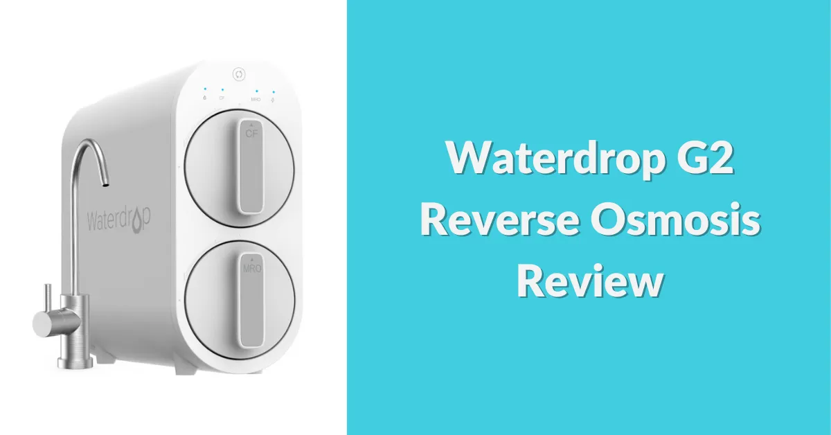 Waterdrop G2 Reverse Osmosis Review