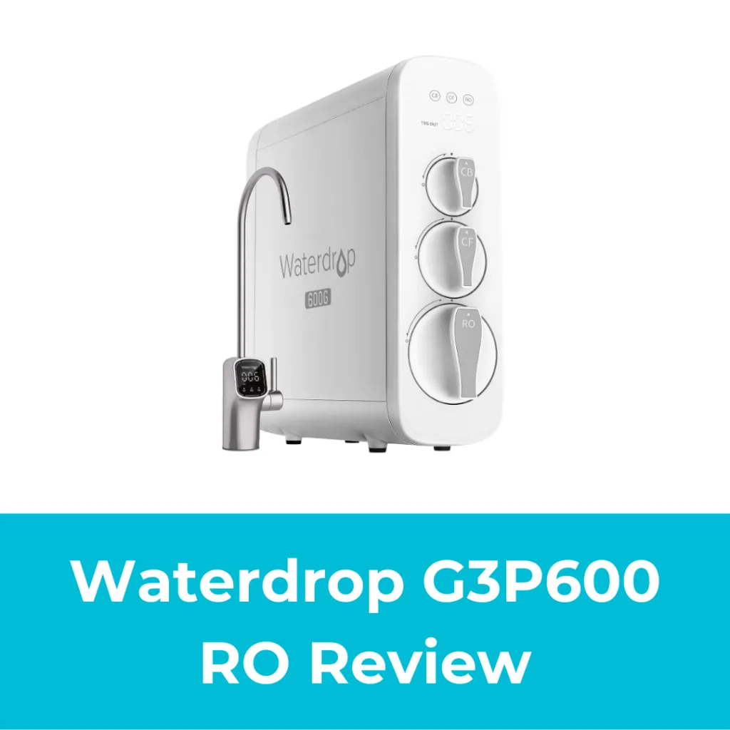 Waterdrop G3P600 RO Review