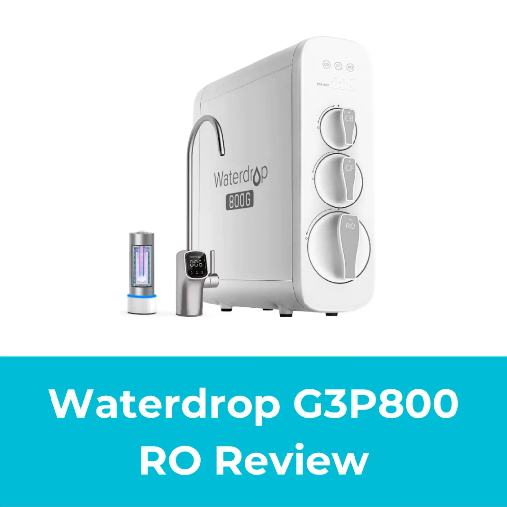 Waterdrop G3P800 RO Review