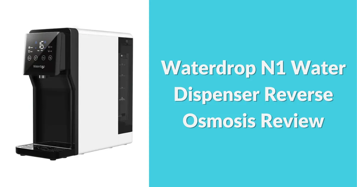 Waterdrop N1 Reverse Osmosis Review